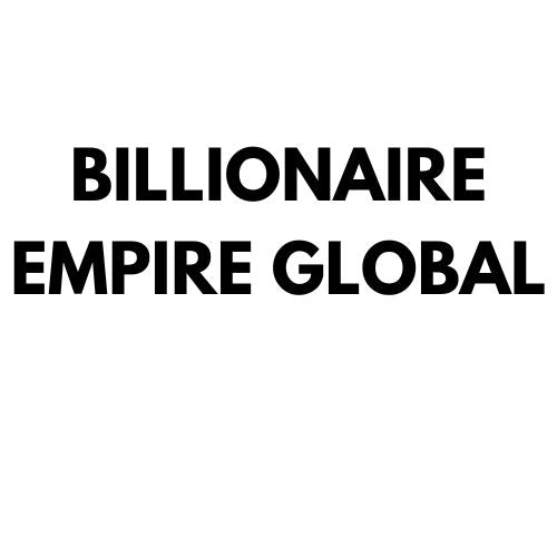 BILLIONAIRE EMPIRE GLOBAL